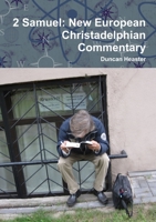 2 Samuel: New European Christadelphian Commentary 0244112134 Book Cover