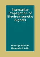 Interstellar Propagation of Electromagnetic Signals 1461369061 Book Cover