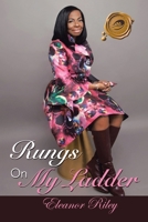 Rungs on My Ladder 169870481X Book Cover