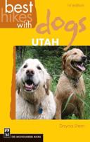 Best Hikes with Dogs: Utah 1594856702 Book Cover