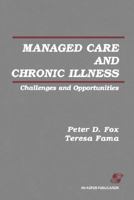 MANAGED CARE & CHRONIC ILLNESS B006TBIQ9G Book Cover