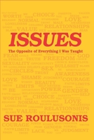 Issues: The Opposite of Everything I Was Taught 171007535X Book Cover