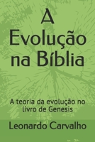 A Evolução na Bíblia: A teoria da evolução no livro de Genesis B08M253XJW Book Cover