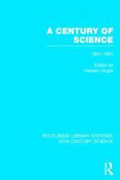 A Century of Science: 1851-1951 1021513709 Book Cover