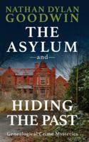 The Asylum & Hiding The Past (Forensic Genealogist) 1917797001 Book Cover