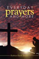 Everyday Prayers and More 1499095325 Book Cover