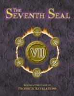 The Seventh Seal: Roleplaying Game of Prophetic Revelations 0971335303 Book Cover