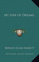 My Ship of Dreams 141799620X Book Cover