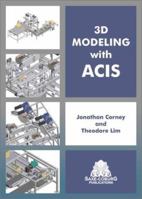 3D Modeling with ACIS 1874672148 Book Cover