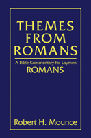 Themes from Romans: A Bible Commentary for Laymen: Romans 1597522953 Book Cover