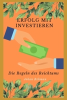 Erfolg mit investieren: Die Regeln des Reichtums B0BCDWPC5C Book Cover