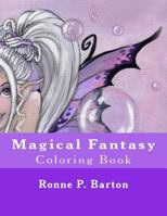 Magical Fantasy: Coloring Book 1530430674 Book Cover