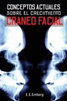 CONCEPTOS ACTUALES SOBRE EL CRECIMIENTO CRÁNEO-FACIAL 9874363207 Book Cover