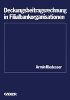 Deckungsbeitragsrechnung in Filialbankorganisationen 3409430512 Book Cover