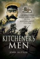 Kitchener's Men: The King's Own Royal Lancasters on the Western Front 1915-1918 1844157210 Book Cover