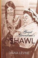 Great Grandma's Shawl 1425772579 Book Cover