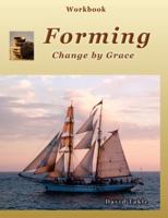 Forming: Change by Grace 0996891242 Book Cover