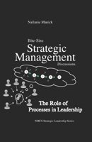 Bite-Size Strategic Management Discussion. The Role of Processes in Leadership B09TGLZZLZ Book Cover