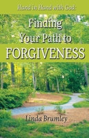 Hand in Hand with God: Finding Your Path to Forgiveness 1939086868 Book Cover