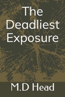 The Deadliest Exposure B0BNV57553 Book Cover