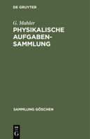 Physikalische Aufgabensammlung 3111320626 Book Cover