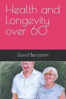 Health and Longevity over 60 B0BTXLV177 Book Cover