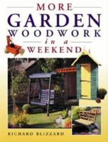 More Garden Woodwork in a Weekend 0715314033 Book Cover