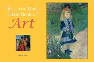 The Little Girl's Little Book of Art 162732013X Book Cover