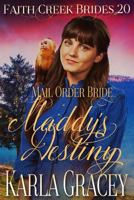 Mail Order Bride - Maddy's Destiny: Clean and Wholesome Historical Western Cowboy Inspirational Romance 1975908171 Book Cover