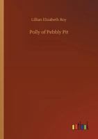 Polly of Pebbly Pit 1541339037 Book Cover