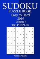300 Easy to Hard Sudoku Puzzle Book 2019 1726484300 Book Cover
