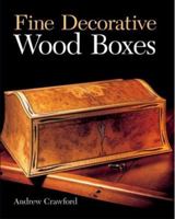 Fine Decorative Wood Boxes 1402703171 Book Cover