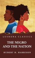 The Negro and the Nation 1639238182 Book Cover