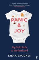 Panic  Joy: My Solo Path to Motherhood 0143110314 Book Cover
