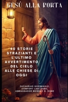 GESÙ ALLA PORTA: 40 storie strazianti e l'ultimo avvertimento del Cielo alle chiese di oggi (Italian Edition) B0FF1ST229 Book Cover