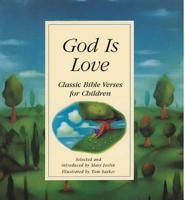 God Is Love: Classic Bible Verses for Children 0829414878 Book Cover