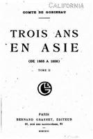 Trois ANS En Asie, de 1855 � 1858 - Tome II 2329081391 Book Cover