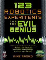 123 Robotics Experiments for the Evil Genius (TAB Robotics) 0071413588 Book Cover