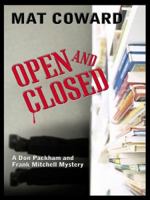 Five Star First Edition Mystery - Open and Closed: A Don Packham and Frank Mitchell Mystery (Five Star First Edition Mystery) 1440163227 Book Cover