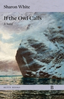 If the Owl Calls: A Novel B0FFRWYSBG Book Cover
