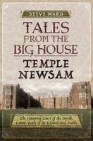 Tales from the Big House: Temple Newsam: The Hampton Court of the North, 1,000 Years of Its History and People 1473893356 Book Cover