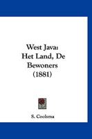 West Java: Het Land, De Bewoners (1881) 1120954711 Book Cover