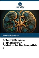 Potenzielle neue Biomarker Für Diabetische Nephropathie 2 (German Edition) 6208385016 Book Cover