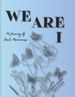 We Are I: A Journey of Soul Awareness B0FV3RQFRX Book Cover