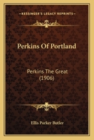 Perkins of Portland: Perkins the Great 1519100167 Book Cover
