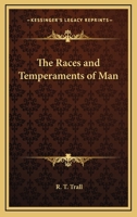 The Races and Temperaments of Man 1425322891 Book Cover