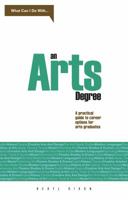 What Can I do with . . . An Arts Degree? 1844552101 Book Cover