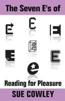 The Seven E's of Reading for Pleasure 149448238X Book Cover