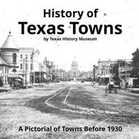 History of Texas Towns 0359230474 Book Cover