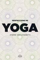 Perfecciono Mi Yoga 8479537116 Book Cover